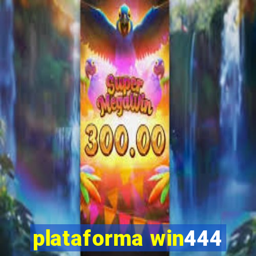 plataforma win444