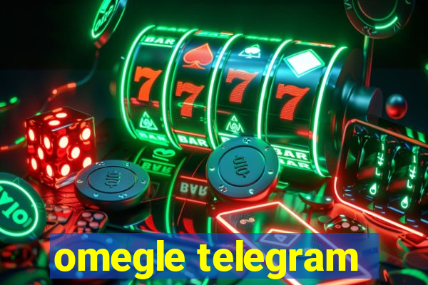 omegle telegram