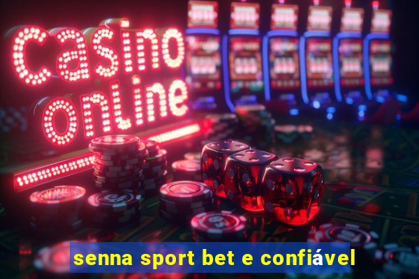 senna sport bet e confiável