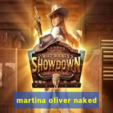 martina oliver naked