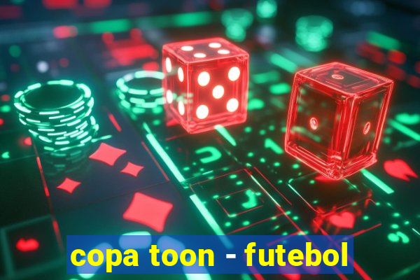 copa toon - futebol