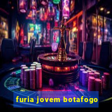 furia jovem botafogo