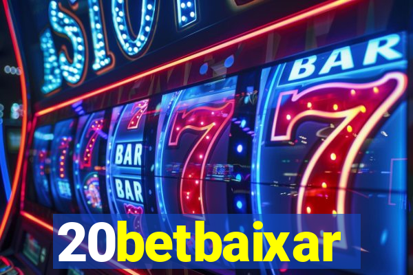 20betbaixar