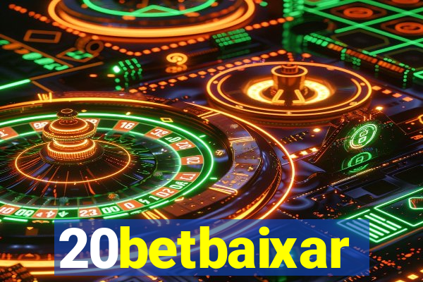 20betbaixar