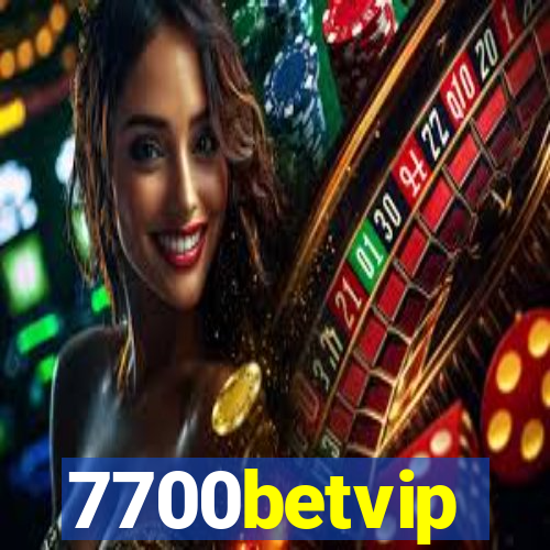 7700betvip