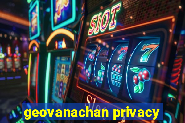 geovanachan privacy