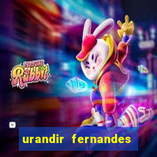 urandir fernandes de oliveira fortuna