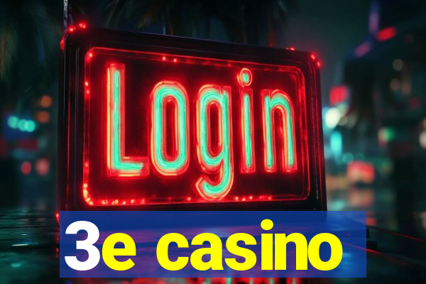 3e casino