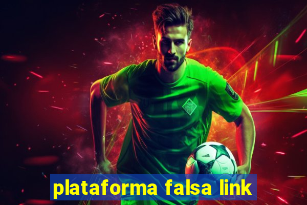 plataforma falsa link