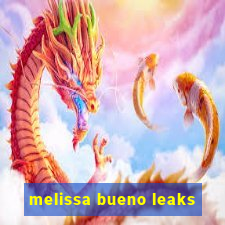 melissa bueno leaks