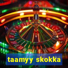 taamyy skokka