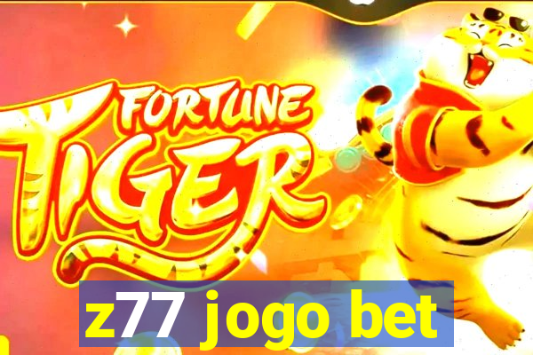 z77 jogo bet