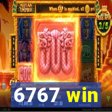 6767 win