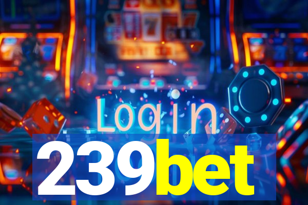 239bet