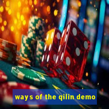 ways of the qilin demo