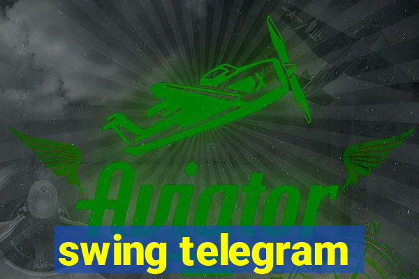 swing telegram