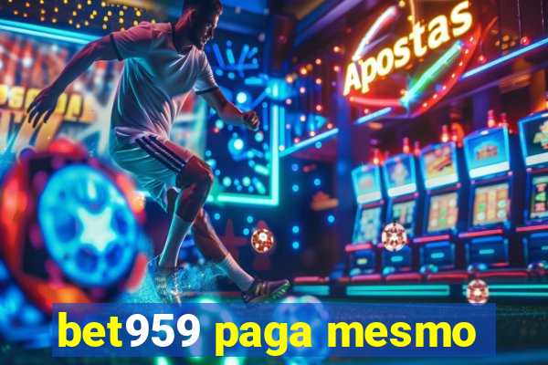 bet959 paga mesmo