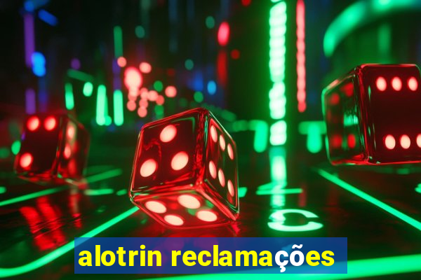 alotrin reclamações