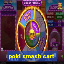 poki smash cart