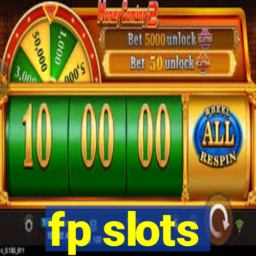 fp slots