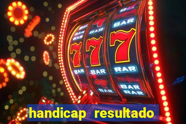 handicap resultado final -1