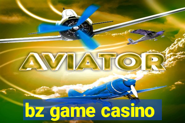 bz game casino