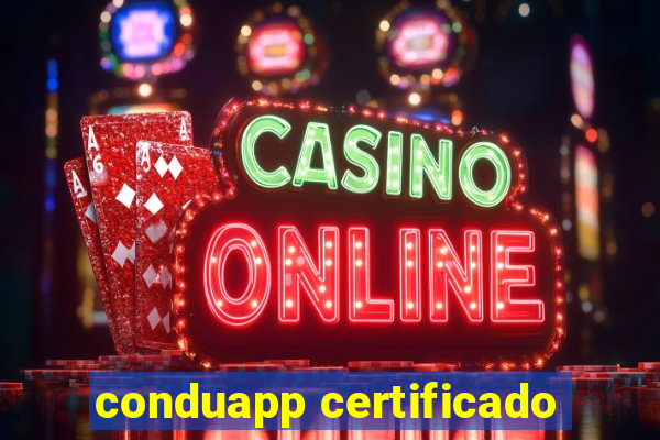 conduapp certificado