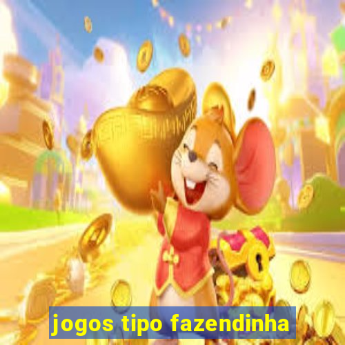 jogos tipo fazendinha