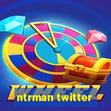 ntrman twitter