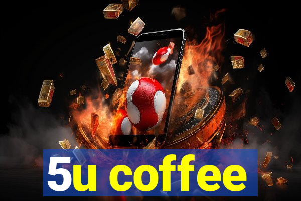 5u coffee