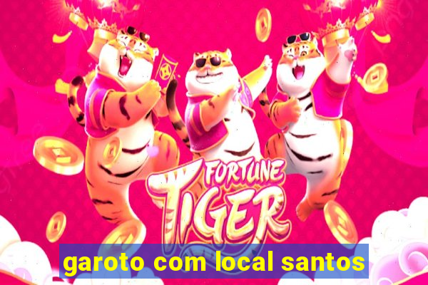 garoto com local santos