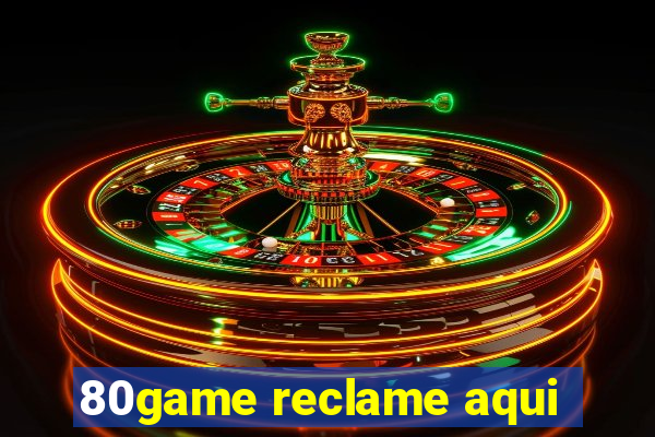 80game reclame aqui