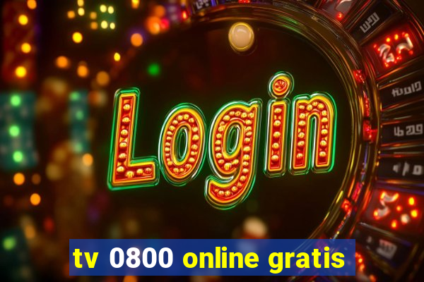 tv 0800 online gratis