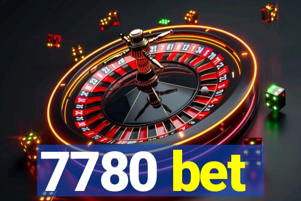 7780 bet