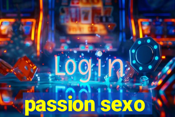 passion sexo