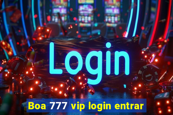 Boa 777 vip login entrar