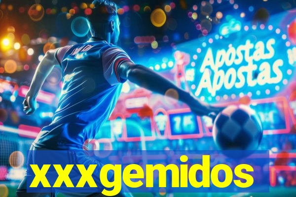 xxxgemidos