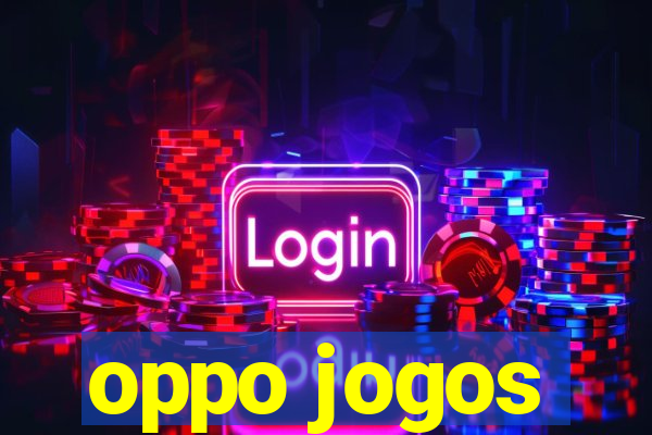 oppo jogos