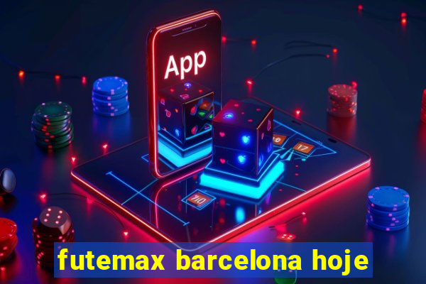 futemax barcelona hoje