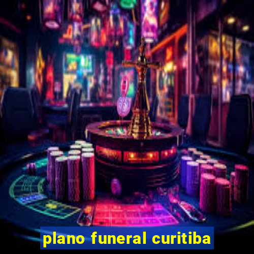 plano funeral curitiba