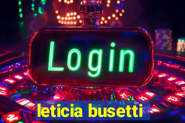 leticia busetti