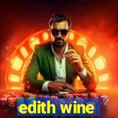 edith wine