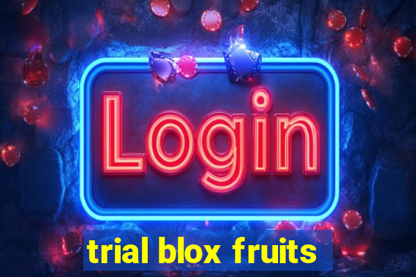 trial blox fruits