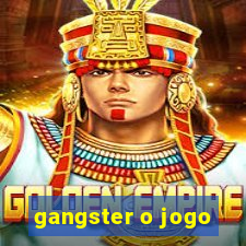 gangster o jogo