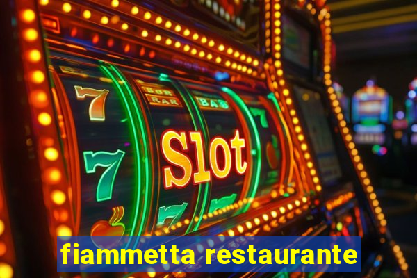 fiammetta restaurante