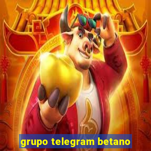 grupo telegram betano