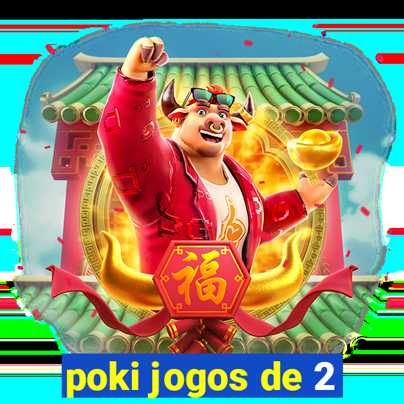 poki jogos de 2