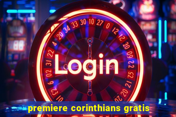 premiere corinthians gratis