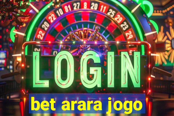 bet arara jogo