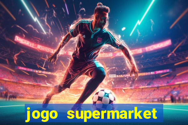 jogo supermarket spree demo